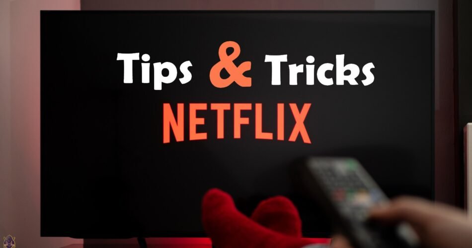 Netflix tips